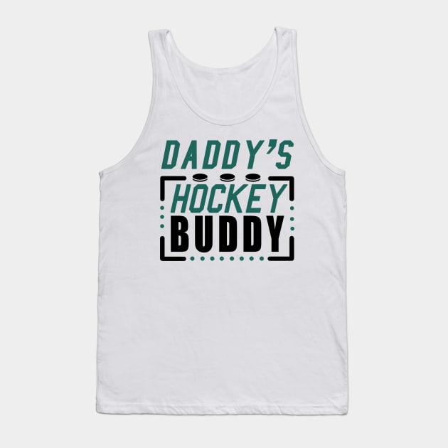 Daddy's Hockey buddy Tank Top by KsuAnn